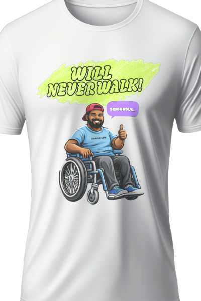 Will never walk!